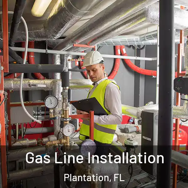 Gas Line Installation Plantation, FL