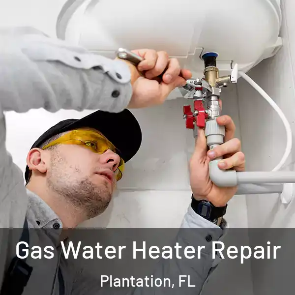  Gas Water Heater Repair Plantation, FL