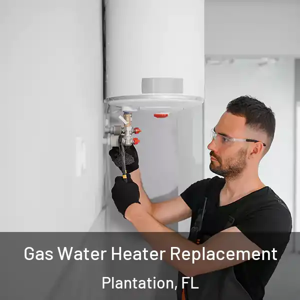  Gas Water Heater Replacement Plantation, FL