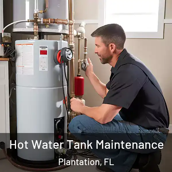  Hot Water Tank Maintenance Plantation, FL