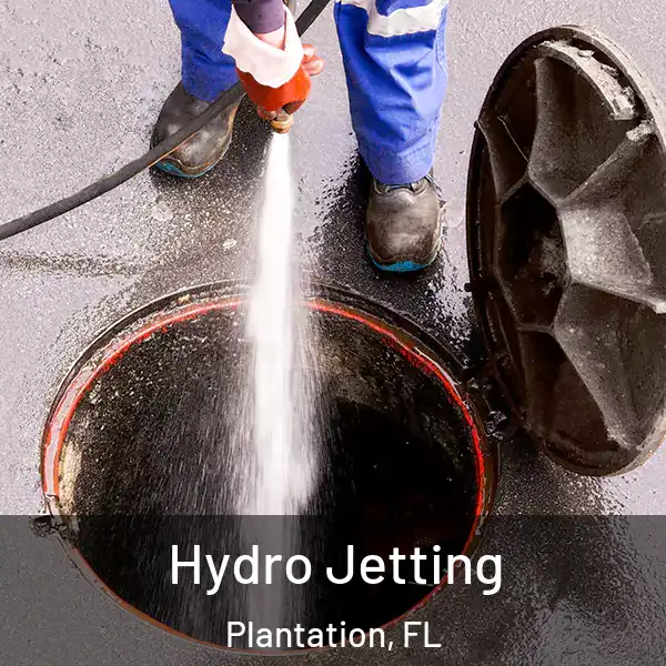  Hydro Jetting Plantation, FL