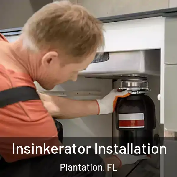  Insinkerator Installation Plantation, FL