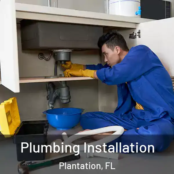  Plumbing Installation Plantation, FL