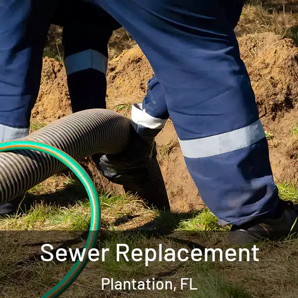  Sewer Replacement Plantation, FL