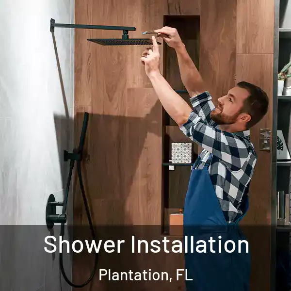  Shower Installation Plantation, FL