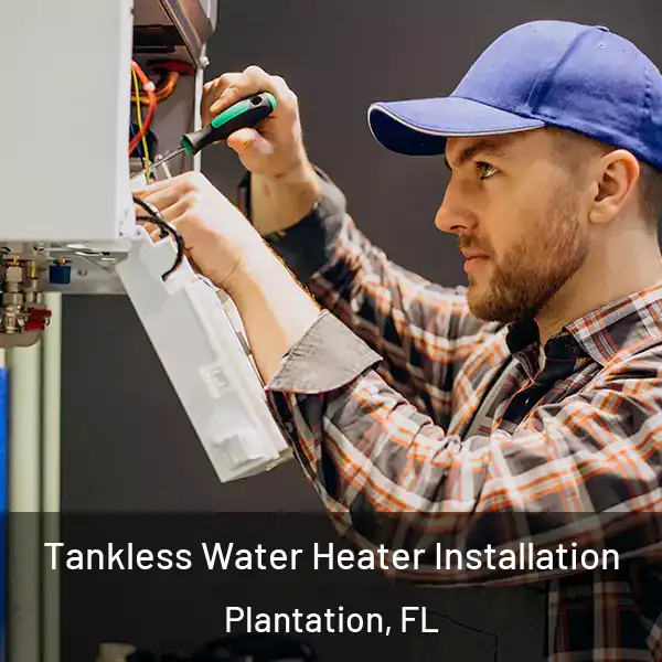  Tankless Water Heater Installation Plantation, FL