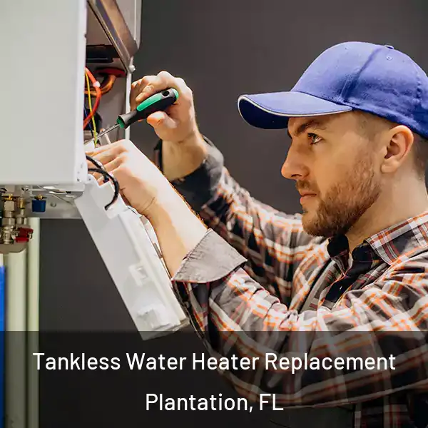  Tankless Water Heater Replacement Plantation, FL